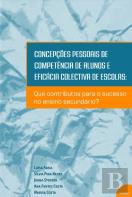 Concepções Pessoais de Competência de Alunos e Eficácia Colectiva de Escolas