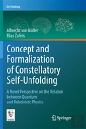Concept And Formalization Of Constellatory Self-Unfolding