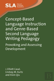Concept-Based Language Instruction And Genre-Based Second Language Writing Pedagogy