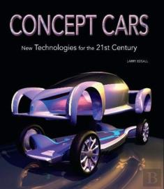 Concept Cars: New Technologies For The 21st Century