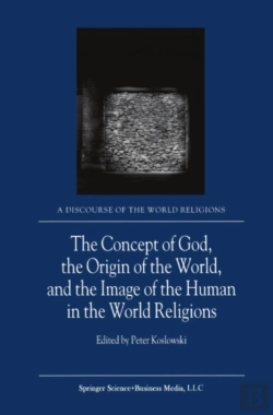 Bertrand.pt - Concept Of God, The Origin Of The World, And The Image Of The Human In The World Religions