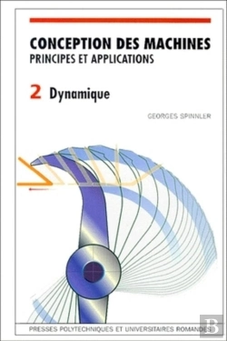 Bertrand.pt - Conception Des Machines Principes Et Applications T. 2 ; Dynamique
