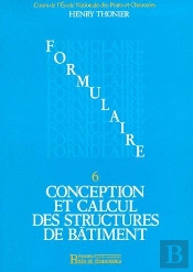 Conception Et Calcul Des Structures De Bâtiment Tome 6 ; Formulaire