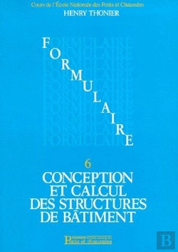 Bertrand.pt - Conception Et Calcul Des Structures De Bâtiment Tome 6 ; Formulaire