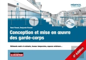Conception Et Mise En Oeuvre Des Garde-Corps : Bâtiments Neufs Et Existants, Travaux Temporaires, Espaces Extérieurs... (4e Édition)