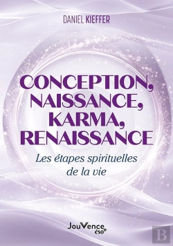 Bertrand.pt - Conception, Naissance, Karma, Renaissance : Les Étapes Spirituelles De La Vie
