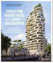 Conception Parametrique Avec Rhino Et Grasshopper - Applications En Architecture, Ingenierie Et Desi