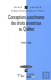 Conceptions Autochtones Des Droits Ancestraux Au Québec