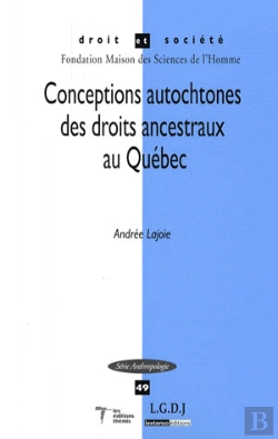 Bertrand.pt - Conceptions Autochtones Des Droits Ancestraux Au Québec