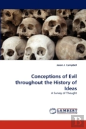 Conceptions Of Evil Throughout The History Of Ideas