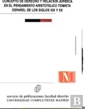 Concepto De Derecho Y Relacion Juridica En El Pensamiento Aristotelico Tomista Español De Los Siglos