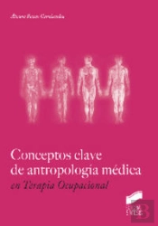 Conceptos Clave De Antropología Médica En Terapia Ocupacional