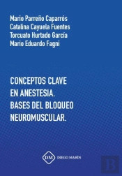 Conceptos Clave En Anestesia. Bases Del Bloqueo Neuromuscular