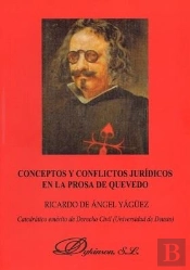 Conceptos Y Conflictos Jurídicos En La Prosa De Quevedo