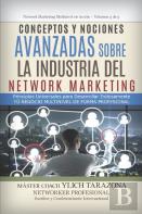 Conceptos Y Nociones Avanzadas Sobre La Industria Del Network Marketing