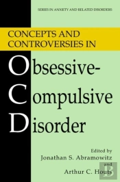 Concepts And Controversies In Obsessive-Compulsive Disorder