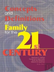 Concepts And Definitions Of Family For The 21st Century