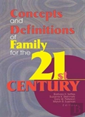 Concepts And Definitions Of Family For The 21st Century