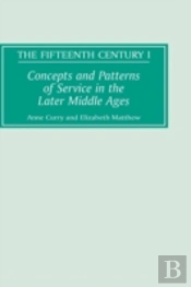 Concepts And Patterns Of Service In The Later Middle Ages