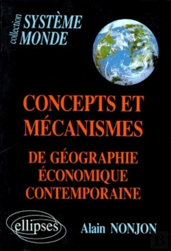 Bertrand.pt - Concepts Et Mécanismes De Géographie Économique Contemporaine