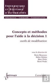 Concepts Et Méthodes Pour L'Aide À La Décision 1 : Outils De Modélisation