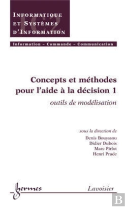 Bertrand.pt - Concepts Et Méthodes Pour L'Aide À La Décision 1 : Outils De Modélisation