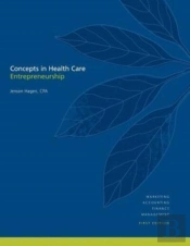 Concepts In Health Care Entrepreneurship