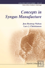 Concepts In Syngas Manufacture