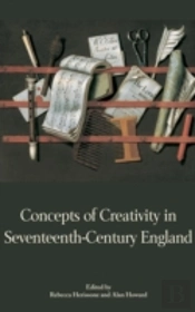 Concepts Of Creativity In Seventeenth-Century England