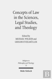 Concepts Of Law In The Sciences, Legal Studies, And Theology