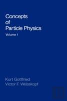 Concepts Of Particle Physics: Volume Ii