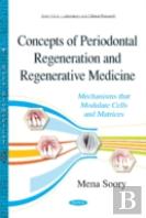 Concepts Of Periodontal Regeneration & Regenerative Medicine