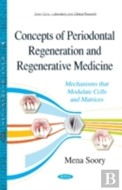 Concepts Of Periodontal Regeneration & Regenerative Medicine
