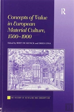 Bertrand.pt - Concepts Of Value In European Material Culture, 1500-1900