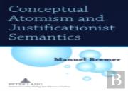 Conceptual Atomism And Justificationist Semantics