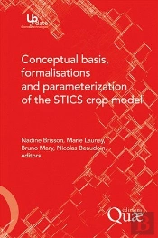 Conceptual Basis, Formalisations And Parametrizations Of The Stics Crop Model