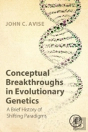Conceptual Breakthroughs In Evolutionary Genetics