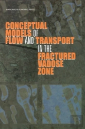 Conceptual Models Of Flow And Transport In The Fractured Vadose Zone