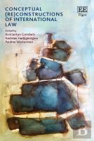 Conceptual (Re)Constructions Of International Law