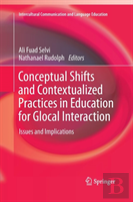 Conceptual Shifts And Contextualized Practices In Education For Glocal Interaction