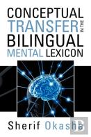 Conceptual Transfer In The Bilingual Mental Lexicon