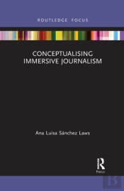 Conceptualising Immersive Journalism