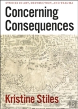 Bertrand.pt - Concerning Consequences Â€“ Studies In Art, Destruction, And Trauma