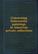 Concerning Noteworthy Paintings In American Private Collections
