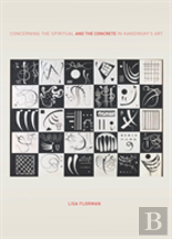 Concerning The Spiritualâ€”And The Concreteâ€”In Kandinsky'S Art