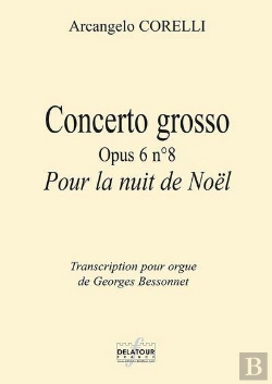 Bertrand.pt - Concerto Grosso Opus 6 N08 Pour La Nuit De Noel Pour Orgue