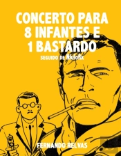 Concerto para 8 Infantes e 1 Bastardo