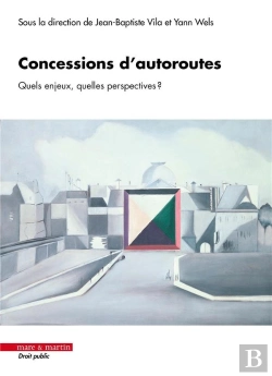 Bertrand.pt - Concessions D'Autoroutes : Quels Enjeux ? Quelles Perspectives ?
