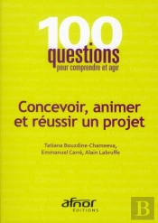 Concevoir, Animer Et Reussir Un Projet