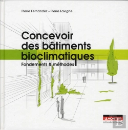 Bertrand.pt - Concevoir Des Bâtiments Bioclimatiques ; Fondements & Méthodes